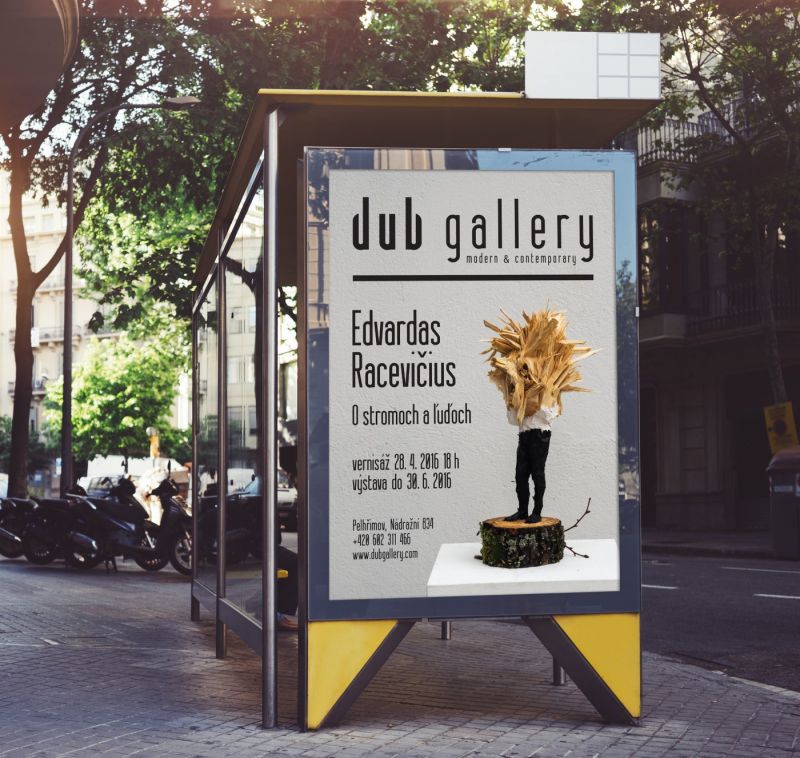 Plakáty a reklamy, velkoplošný tisk. Klient: Dub Gallery.